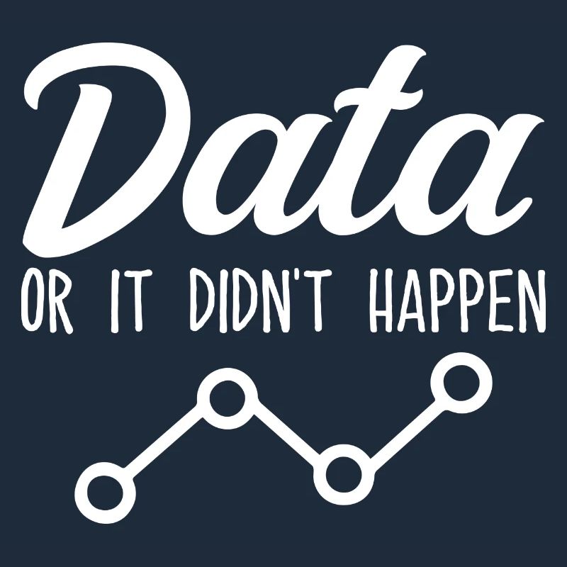Daten oder es ist nicht passiert Data Analyst Data Tees