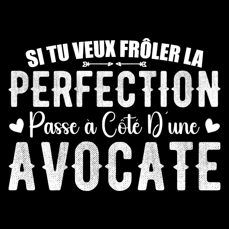 La Perfection C'est à Côté D'une Avocate