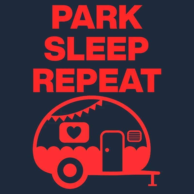 Park Sleep Repeat – Caravan Love, Camper, Van