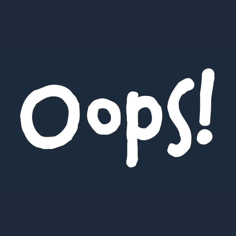 Oops! – I did it again...