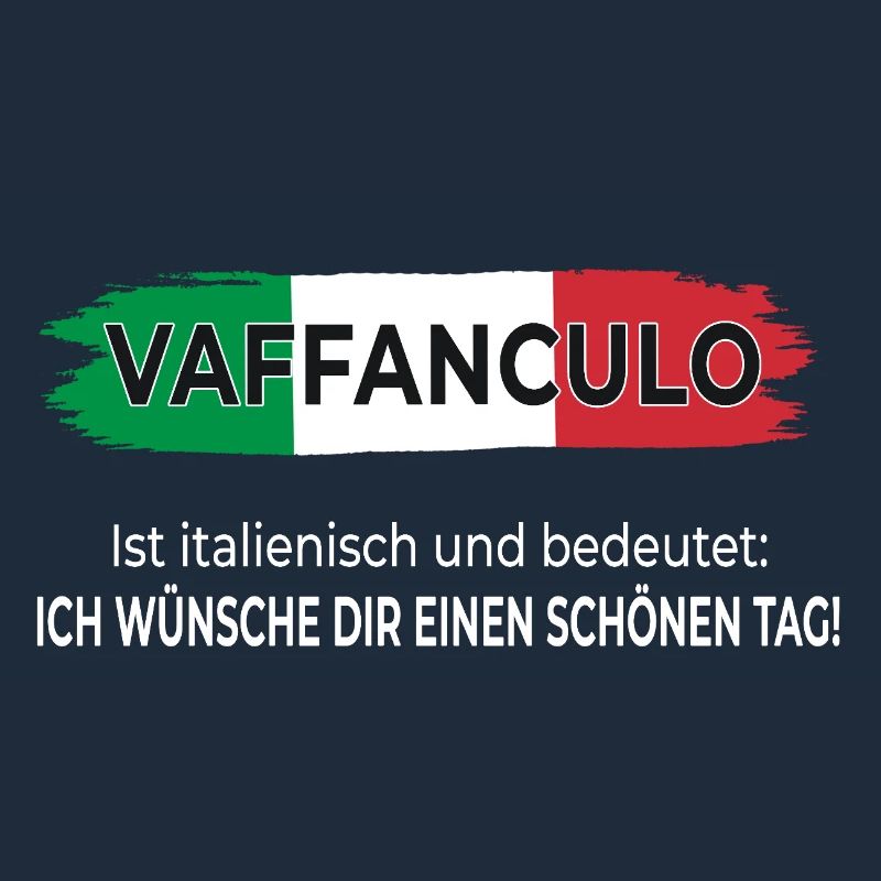Vaffanculo – Ich wünsche dir einen schönen Tag
