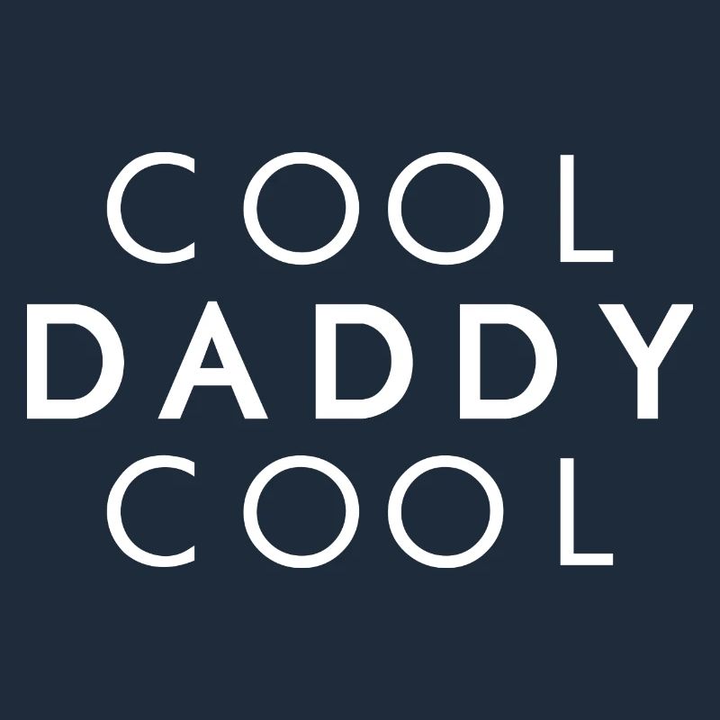 COOL DADDY COOL - Father Gift Idea