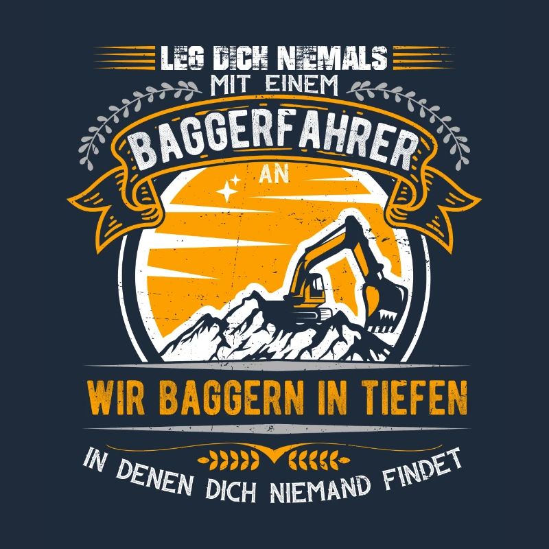 Leg dich niemals mit einem Baggerfahrer an