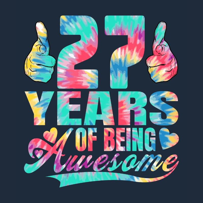 27. Geburtstag Oder Jahrestag 27 Years Of Being
