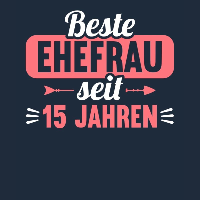 Beste Ehefrau Bester Ehemann seit 15 Jahren