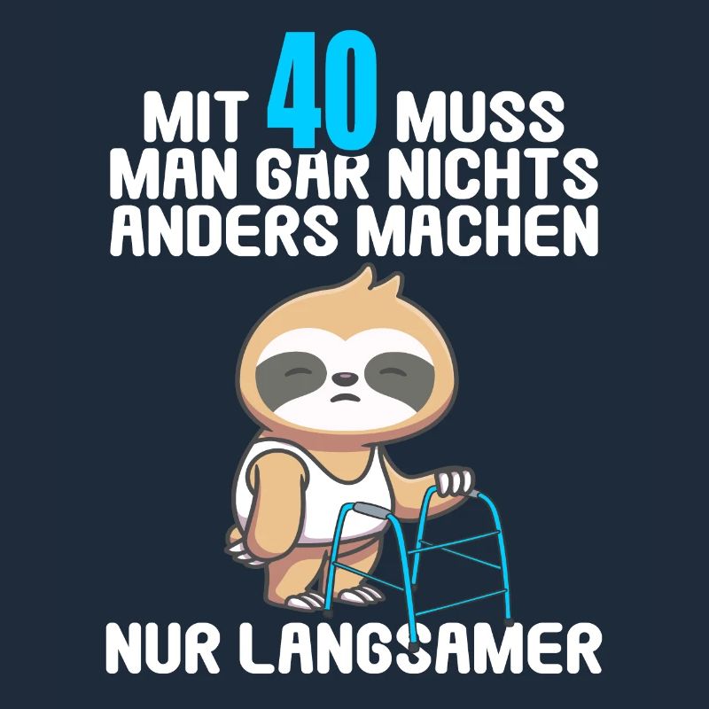 Mit 40 nichts anders nur langsamer 40 Geburtstag
