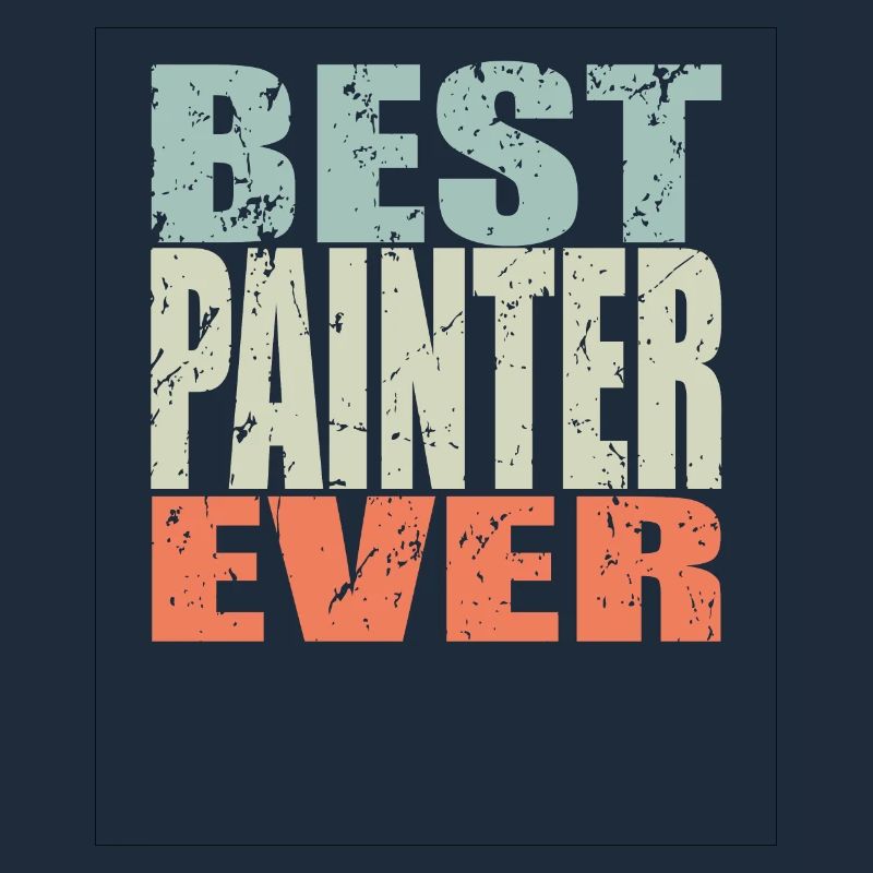 Best Painter ever Painter Gift