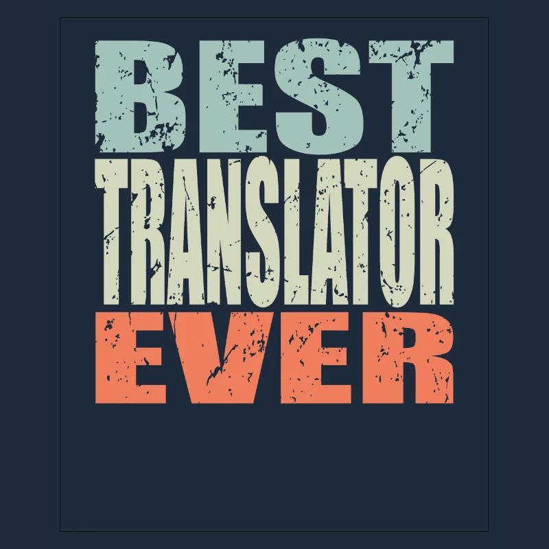 Best Translator ever Translator Gift