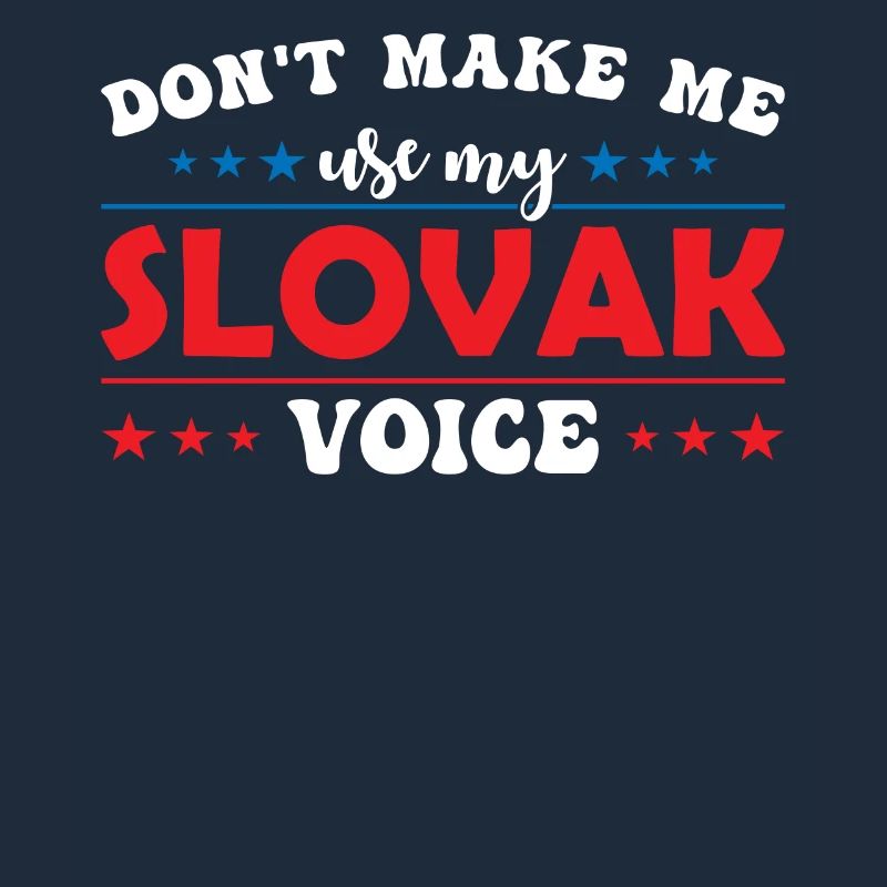 Ne me forcez pas à utiliser ma voix slovaque
