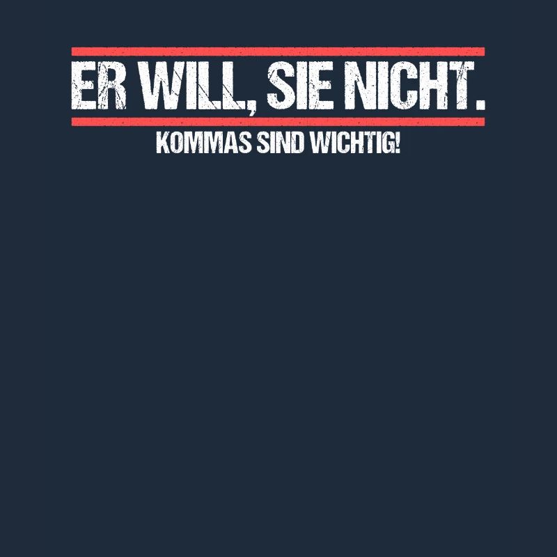 Er will Sie nicht. Komma Grammatik Witz