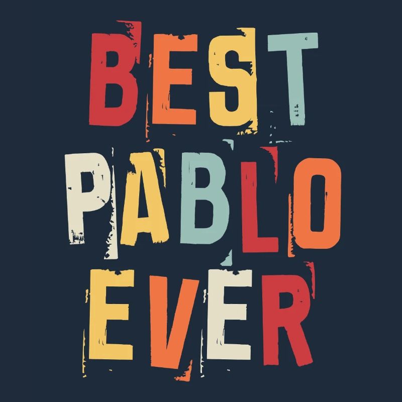 Best Pablo Ever Retro First Name Text Saying