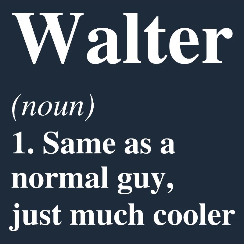 Walter Definition Cool Name Saying Gift