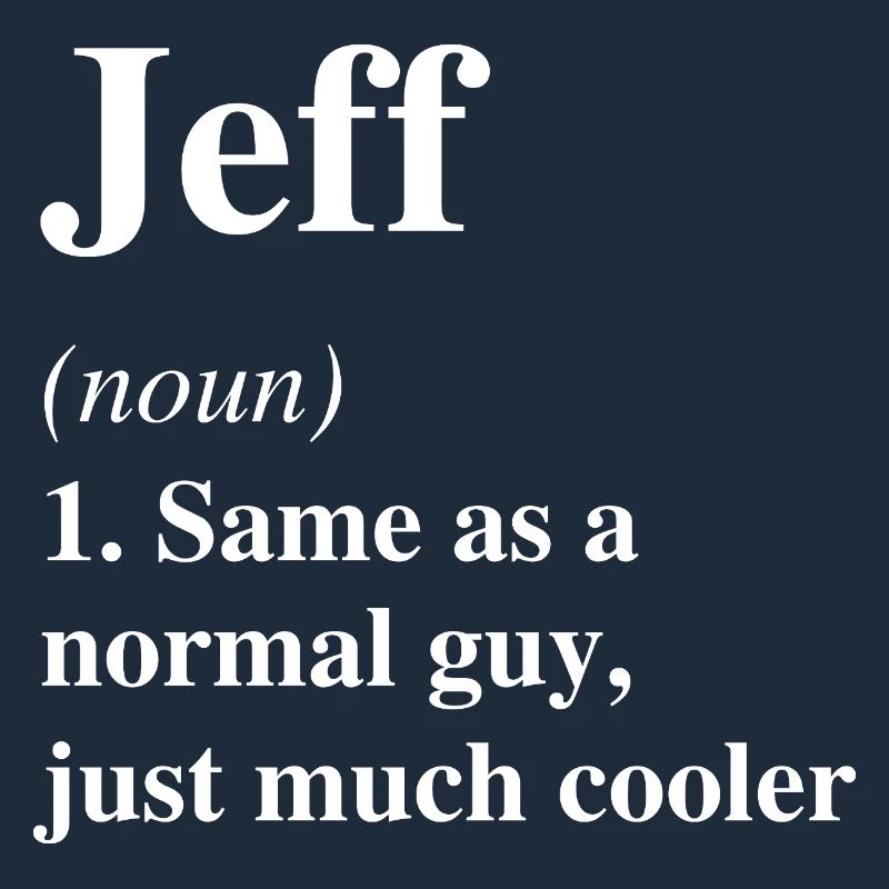 Jeff Definition Cooler Name Spruch Geschenk