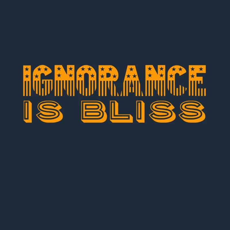 ignorance is bliss