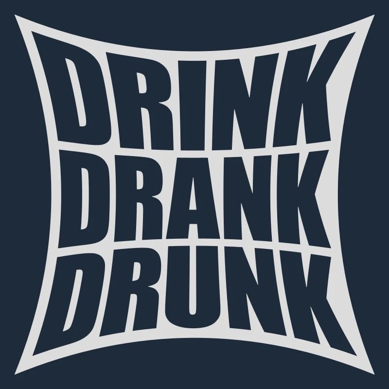 drink drank drunk quote