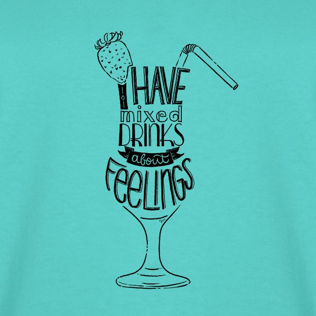 mixed drinks about feelings