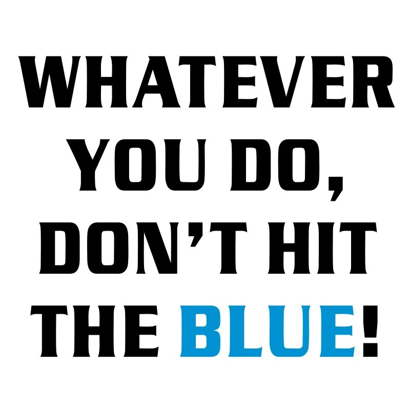 SNOOKER - Text: WHATEVER YOU DO, DON'T HIT THE