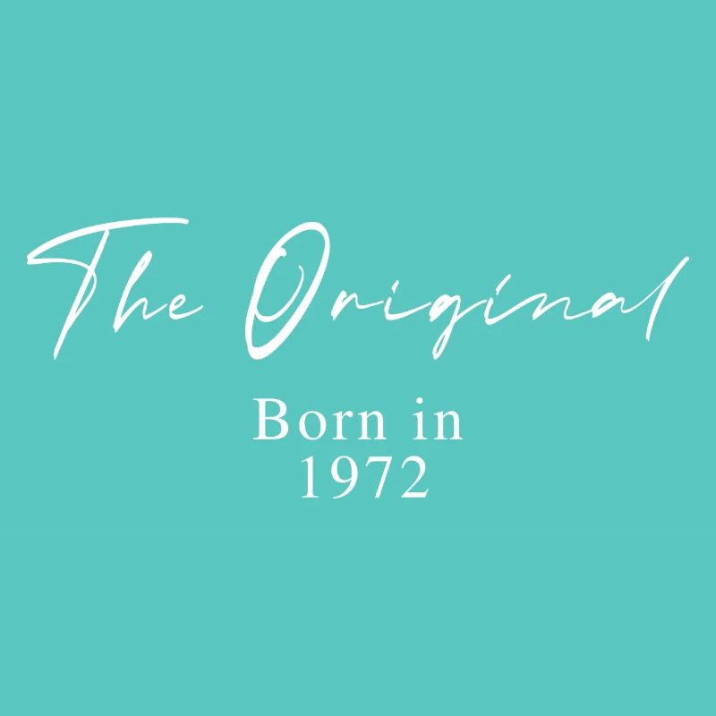 The Original – Born 1972 Script Typography