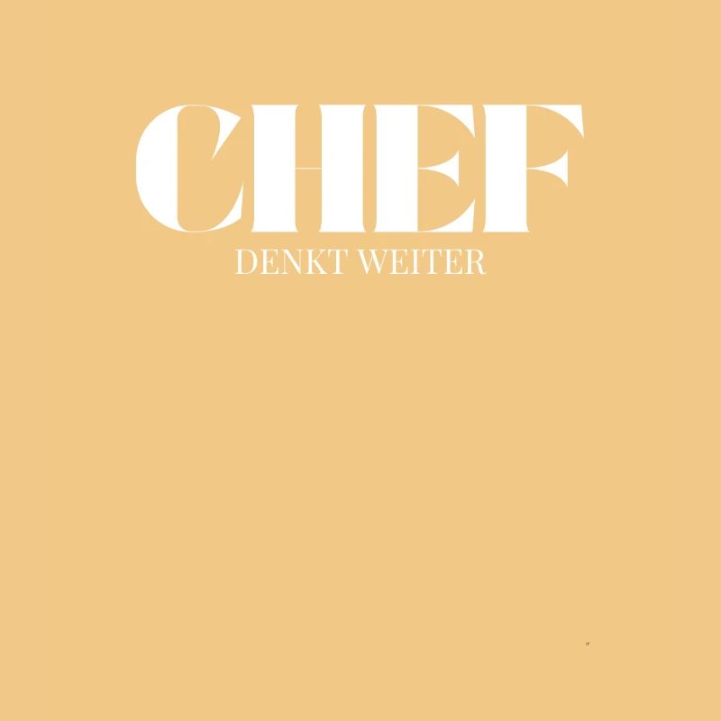 Chef Spruch Denkt Weiter