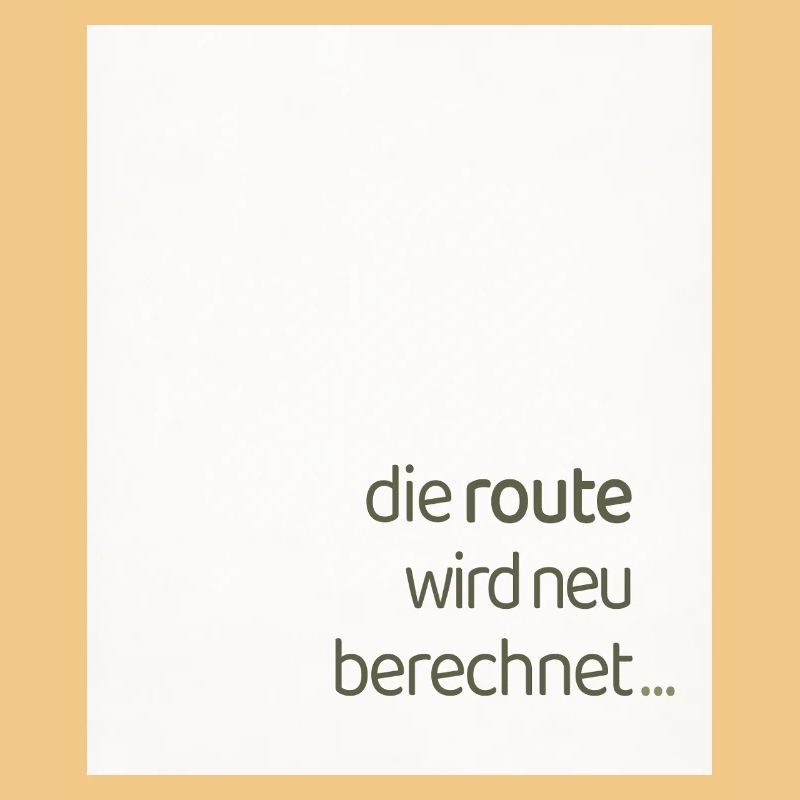 Die Route Wird Neu Berechnet – Modernes Statement