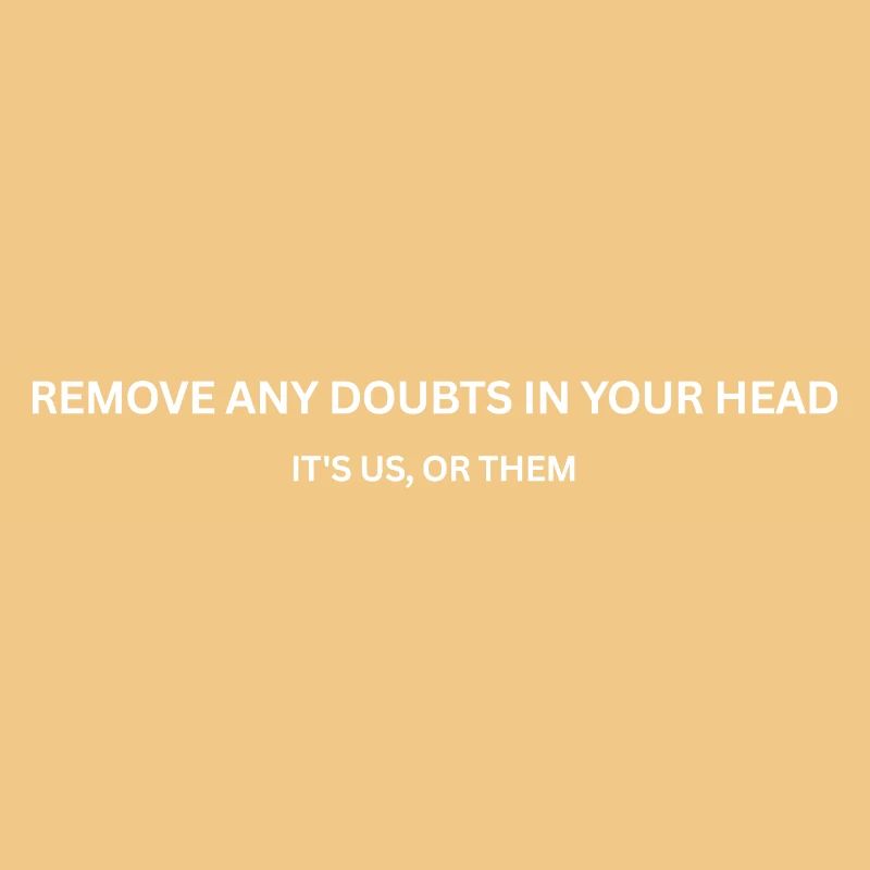 CS - Remove Remove any doubts in your head