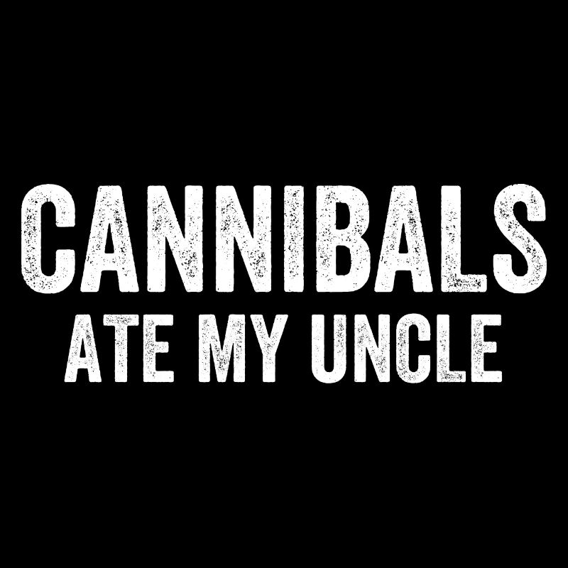 Cannibals Ate My Uncle