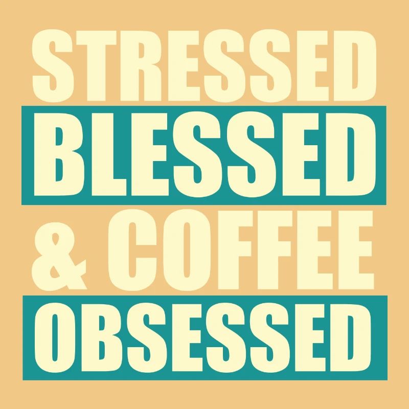 Stressed blessed