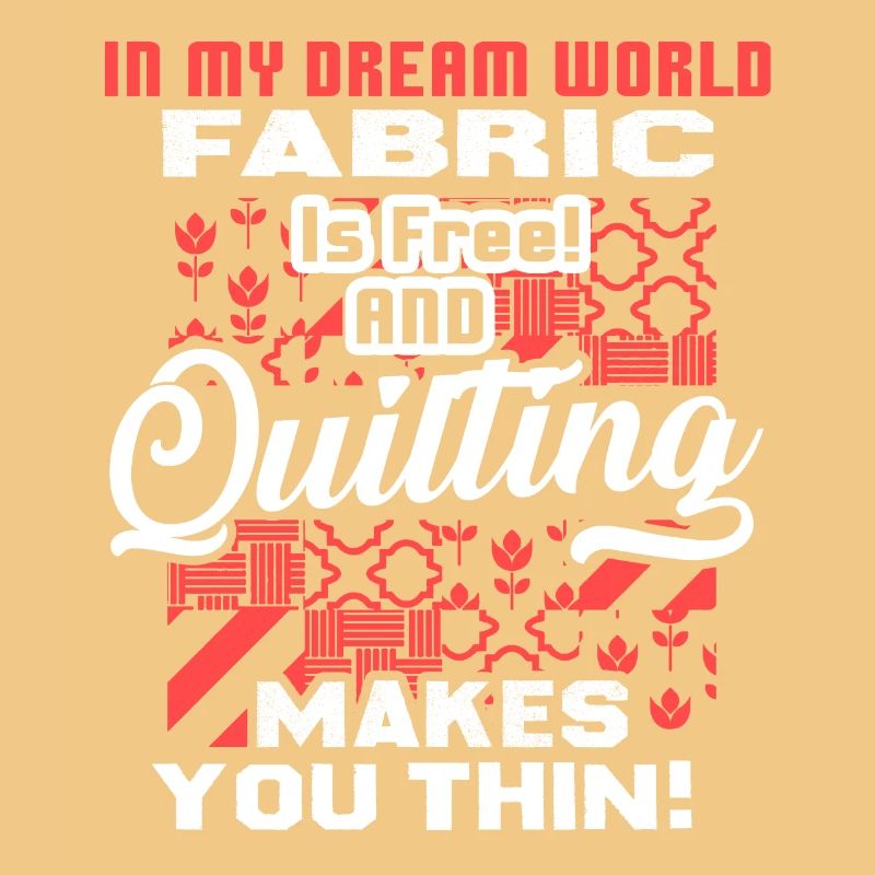 Quilting Makes You Thin