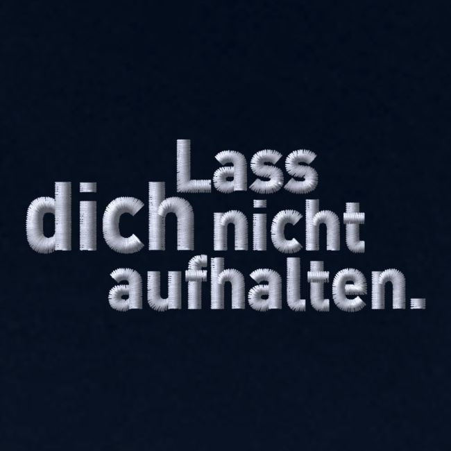 Lass dich nicht aufhalten - Stick