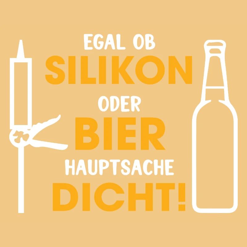 Silikon oder Bier – Hauptsache dicht
