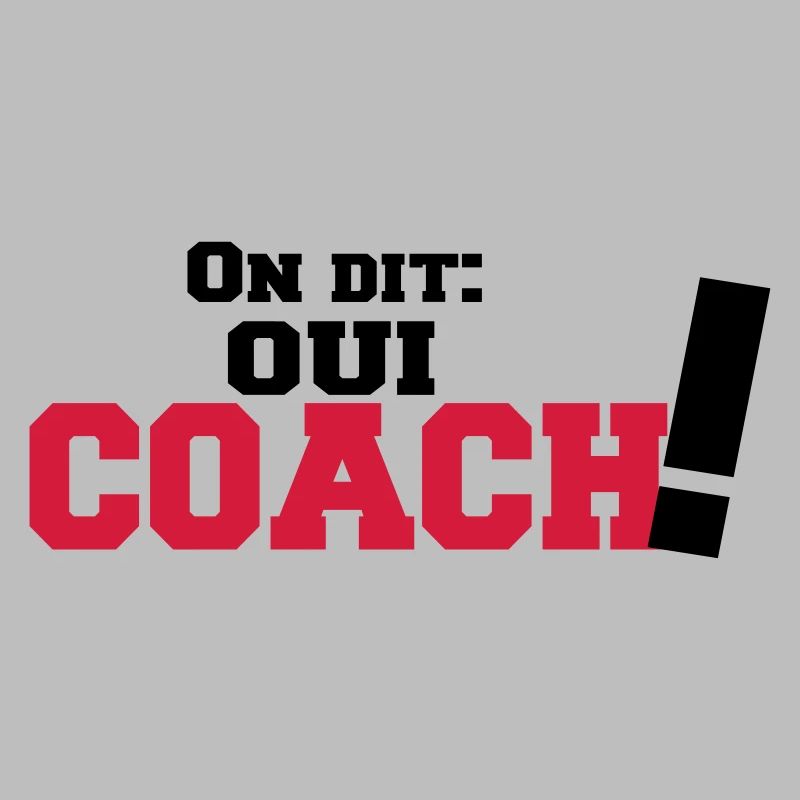 ON DIT(oui COACH)