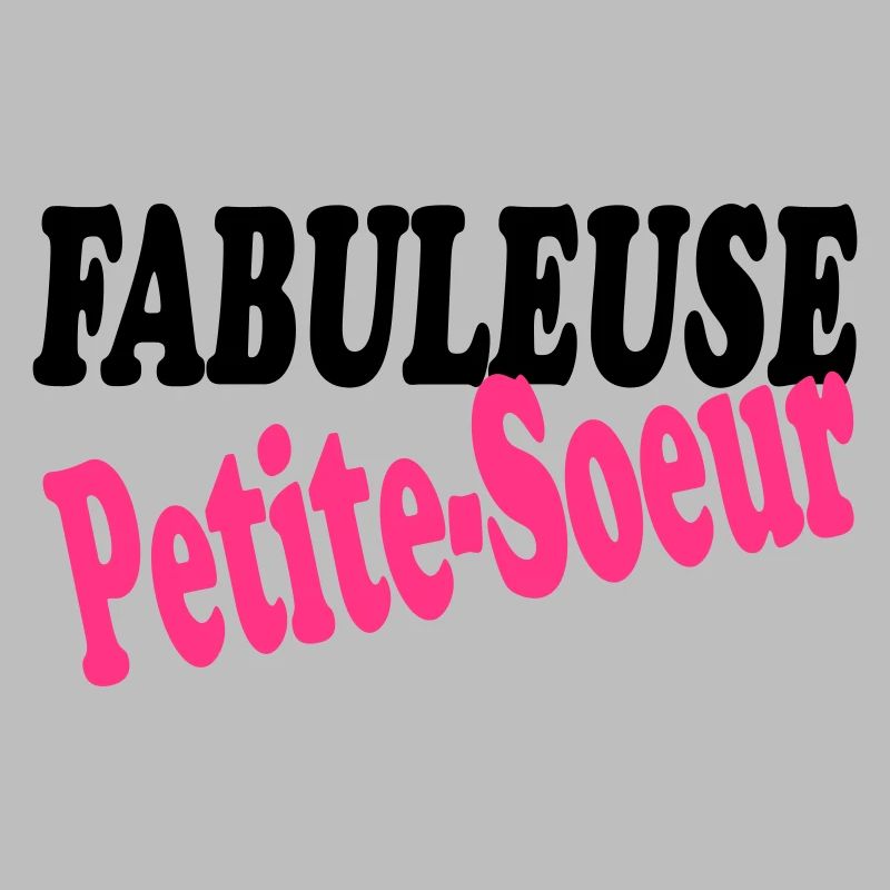 FABULEUSE Petite Soeur