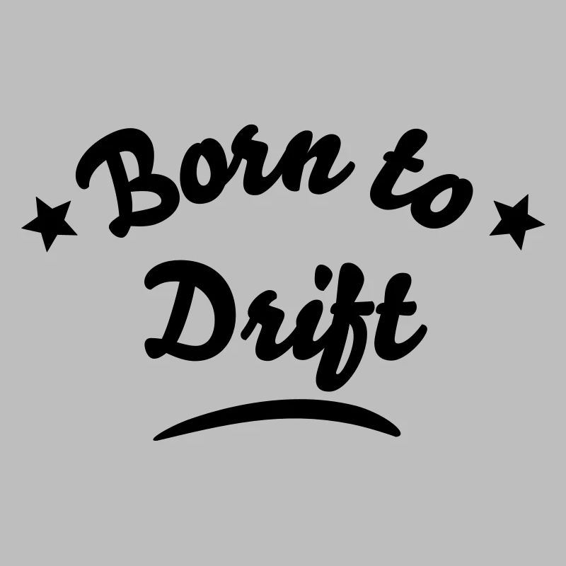 born to drift
