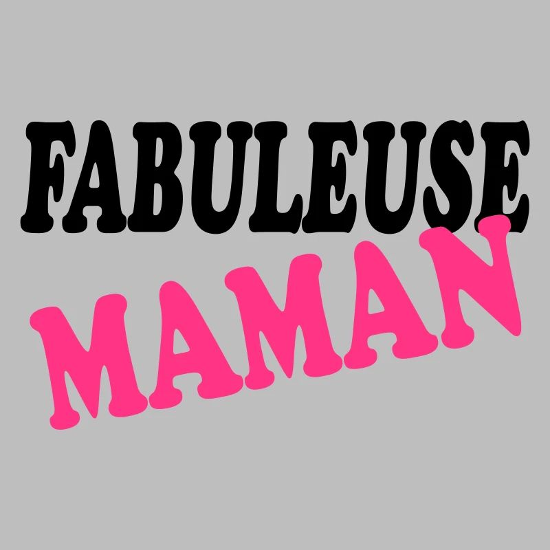 FABULEUSE MAMAN