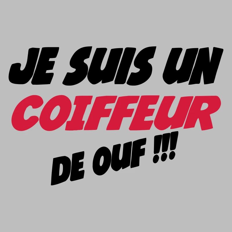 Je suis un COIFFEUR de ouf !!!