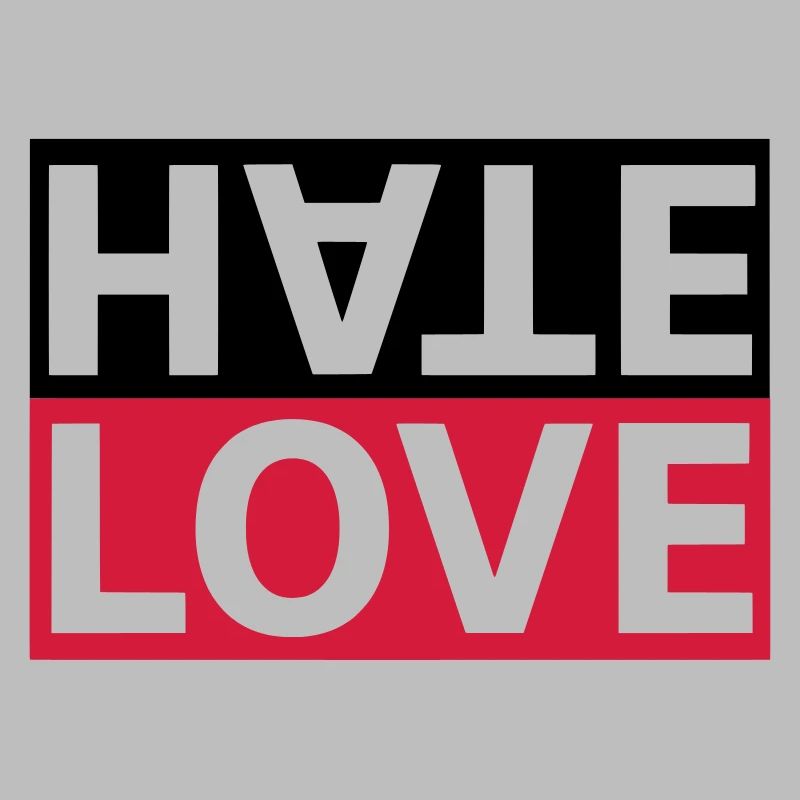Hate Love Hass Liebe Statement