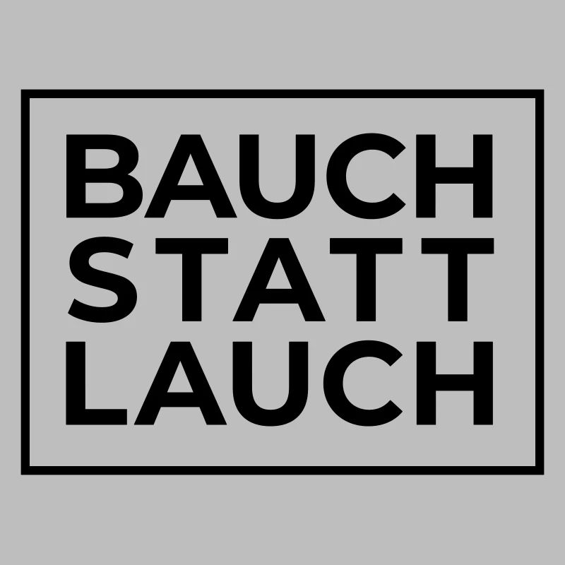 Bauch statt Lauch