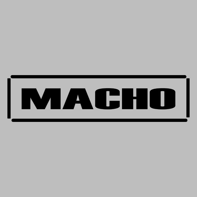Macho, männlich, frech, Sarkasmus,fun,Geschenkidee