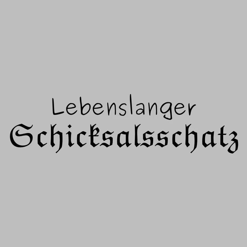 Lebenslanger Schicksalsschatz