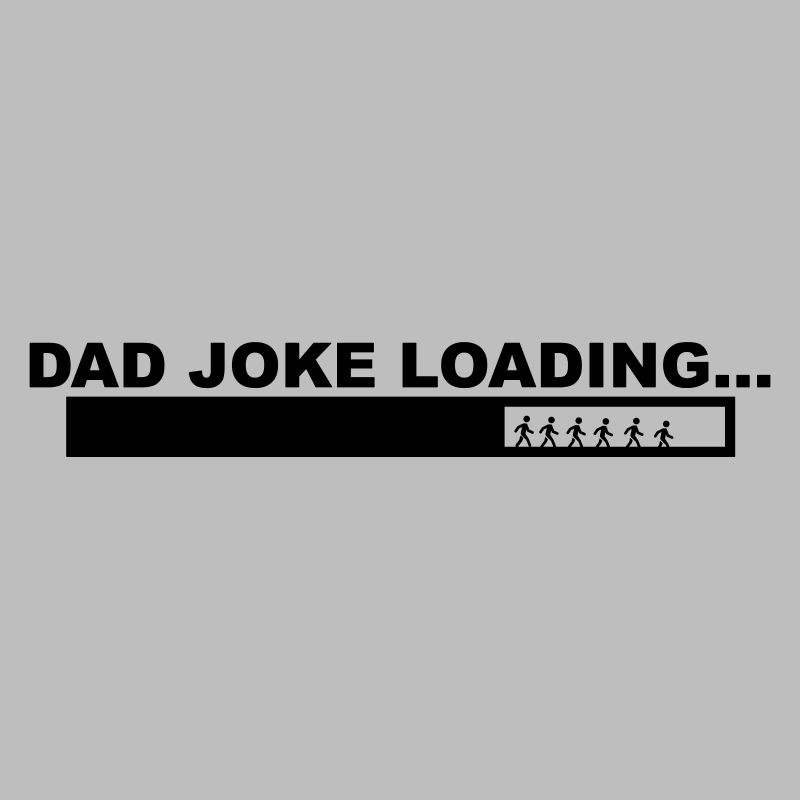 A cool "Dad Joke Loading" design for him