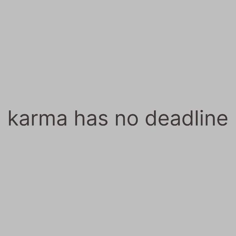 karma has no deadline 1