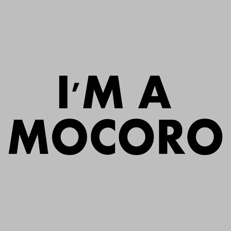 I'm a mocoro