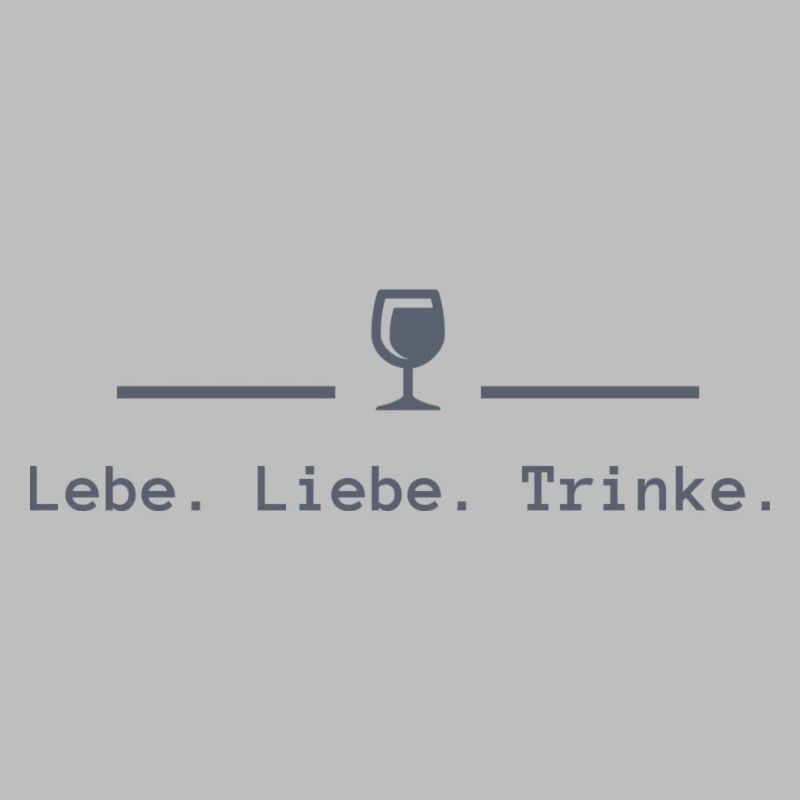 Lebe. Liebe. Lache.