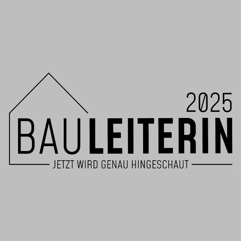 Bauleiter 2025 - Jetzt wird genau hingeschaut
