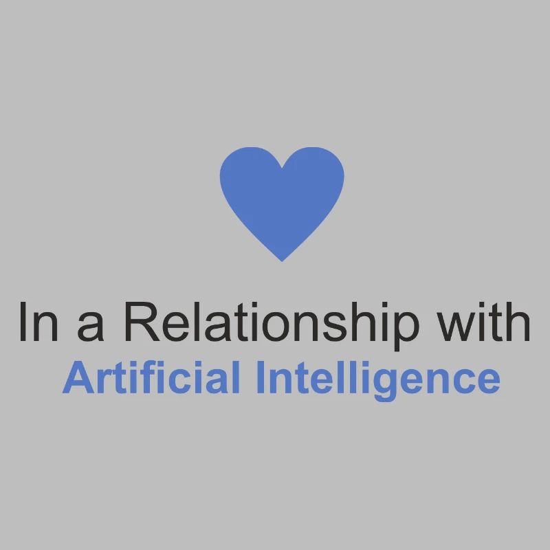 In a relationship with Artificial Intelligence