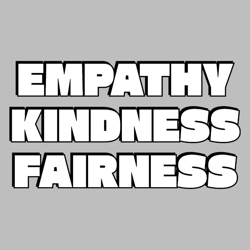 Empathy Kindness Fairness Bold Typography