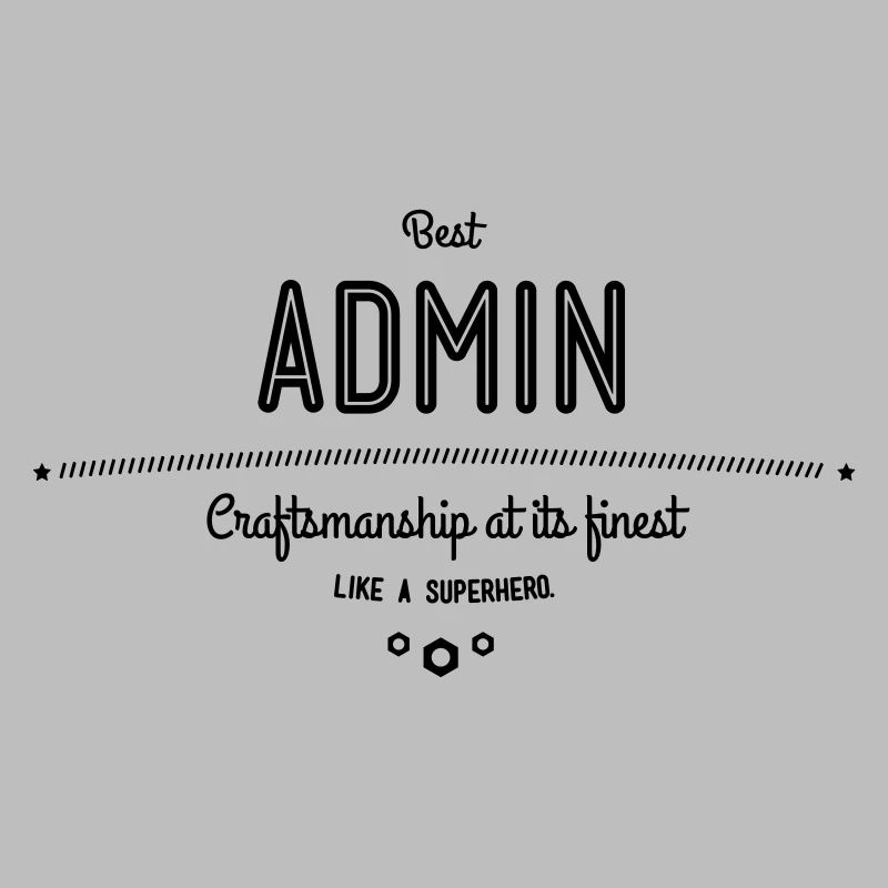 Bester Admin - Handwerkskunst vom Feinsten