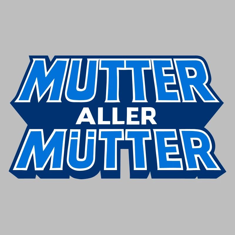 Mutter Aller Mutter Schriftzug Design