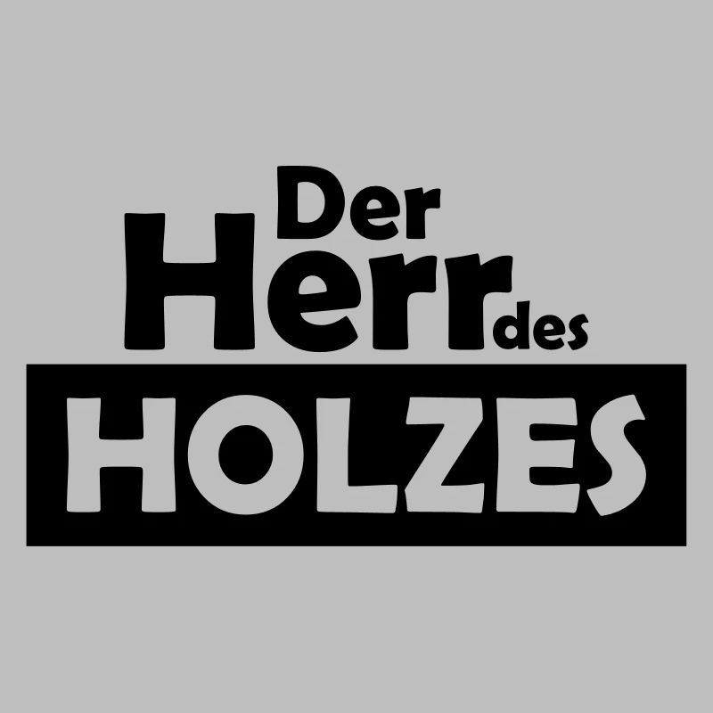 der herr des holzes