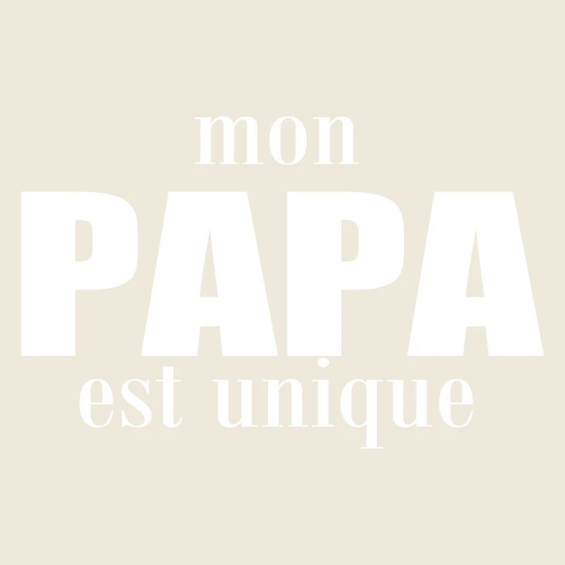 mon papa est unique